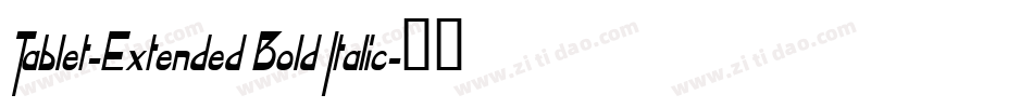 Tablet-Extended Bold Italic字体转换